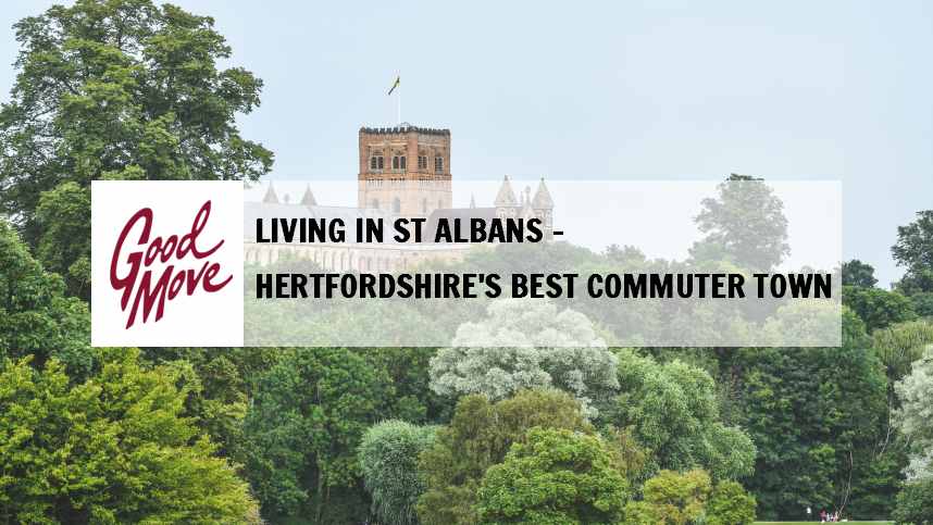 Living in St Albans – Hertfordshire’s Best Commuter Town